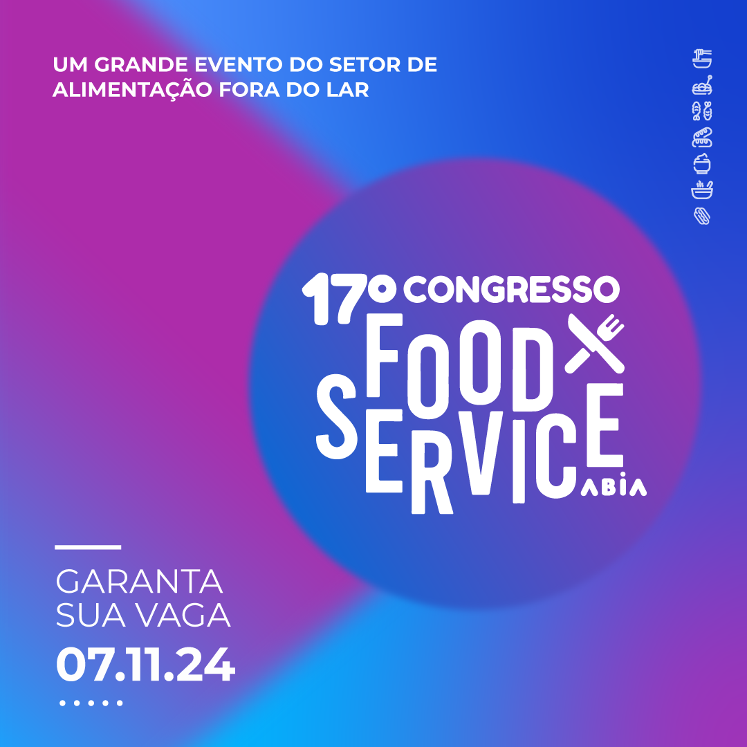 17ª edição do Congresso ABIA Food Service